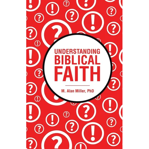 Understanding Biblical Faith