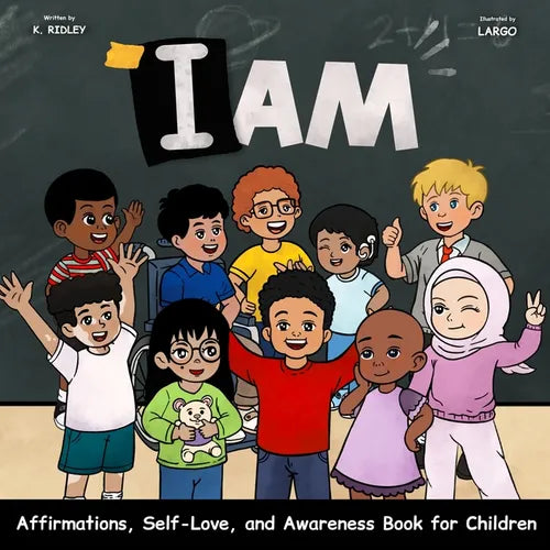 I Am: Affirmations, Self-Love, and Awareness Book for Children