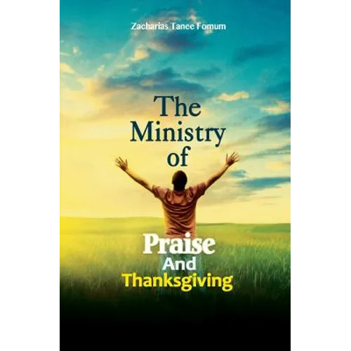 The Ministry of Praise and Thanksgiving