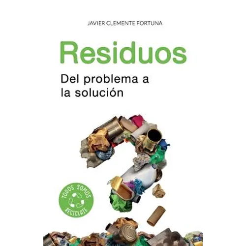 Residuos: Del problema a la solución