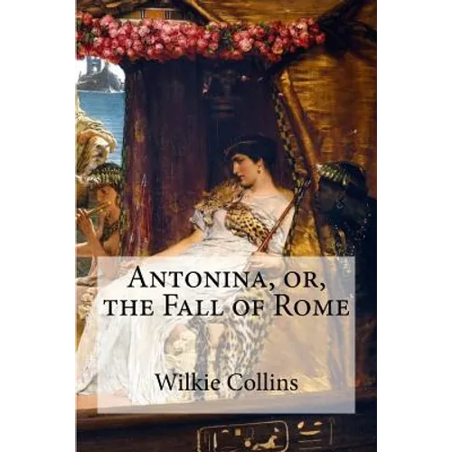 Antonina, or, the Fall of Rome