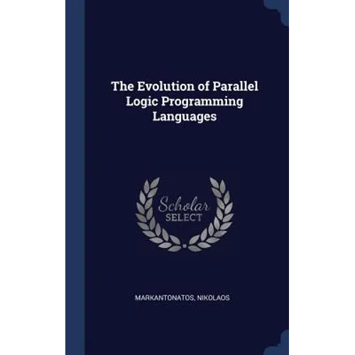 The Evolution of Parallel Logic Programming Languages