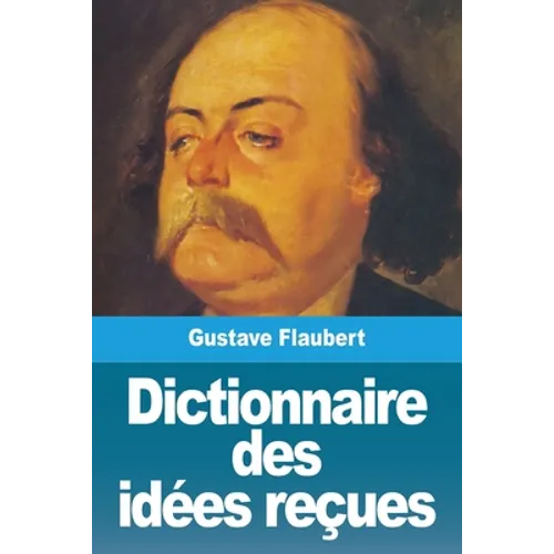 Dictionnaire des idées reçues
