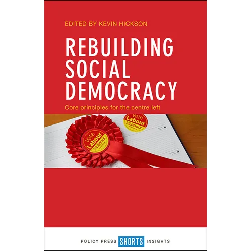 Rebuilding Social Democracy: Core Principles for the Centre Left