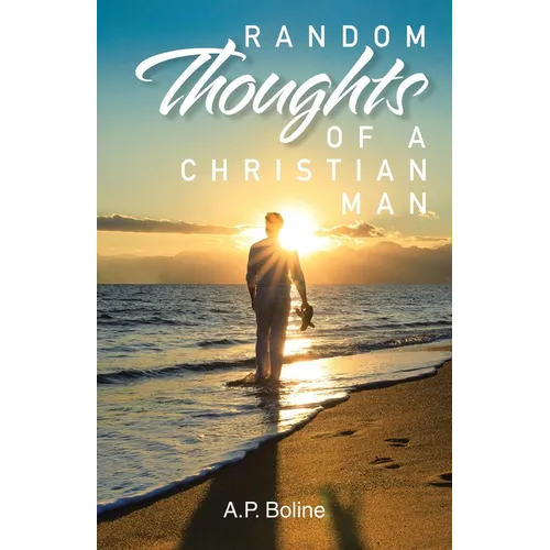 Random Thoughts of a Christian Man