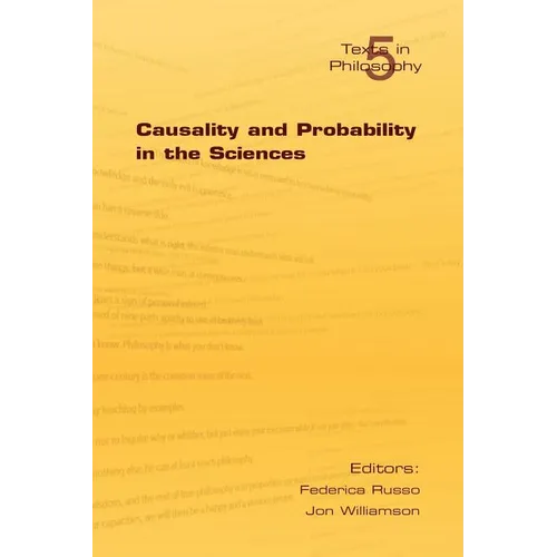 Causality and Probability in the Sciences