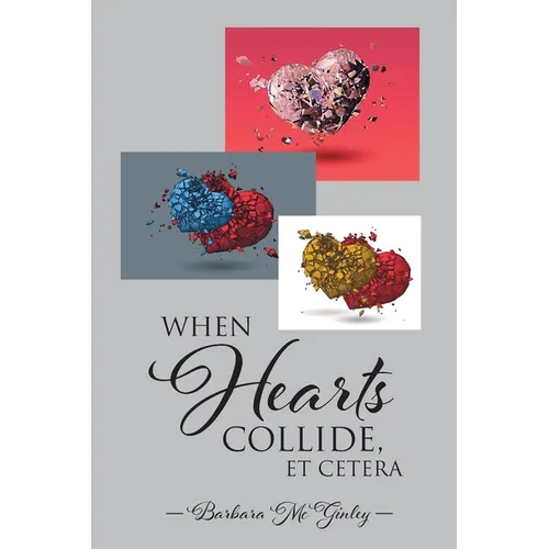 When Hearts Collide, Et Cetera