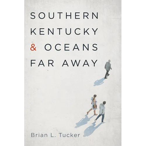 Southern Kentucky and Oceans Far Away