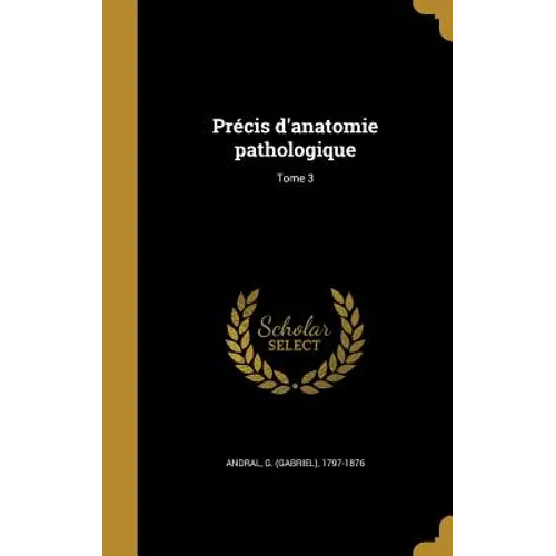 Précis d'anatomie pathologique; Tome 3