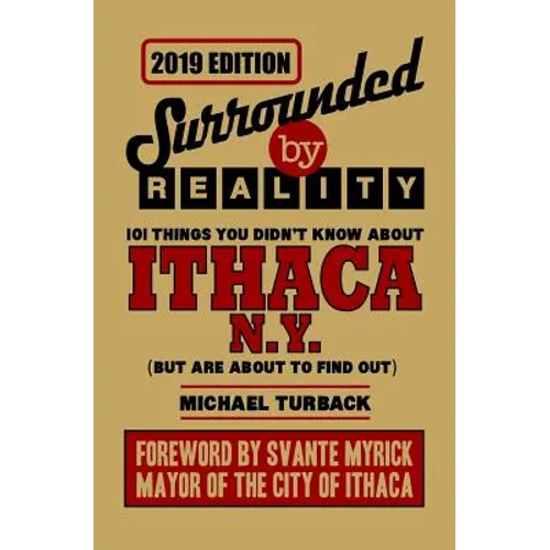 Surrounded By Reality: 100 Things You Didn't Know About Ithaca, NY