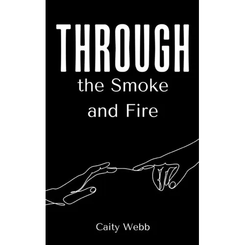 Through the Smoke and Fire