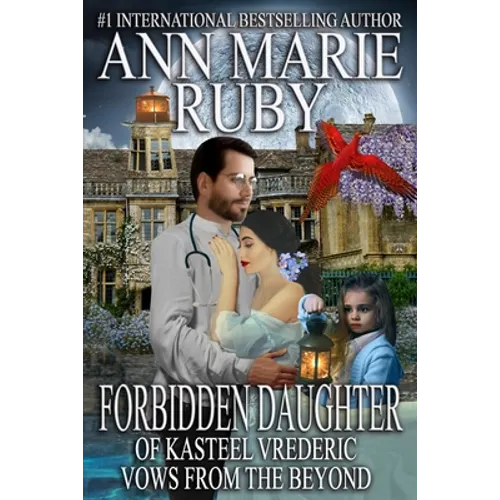 Forbidden Daughter Of Kasteel Vrederic: Vows From The Beyond