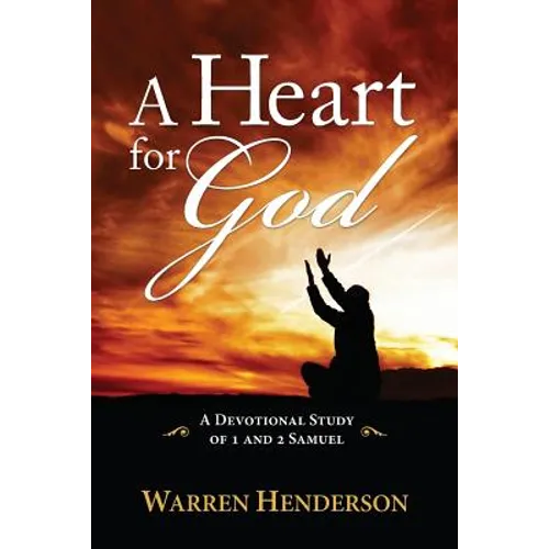 A Heart for God - A Devotional Study of 1 and 2 Samuel