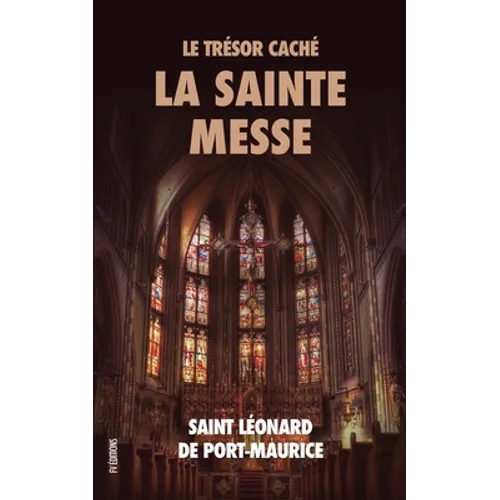 Le Trésor Caché: La Sainte Messe