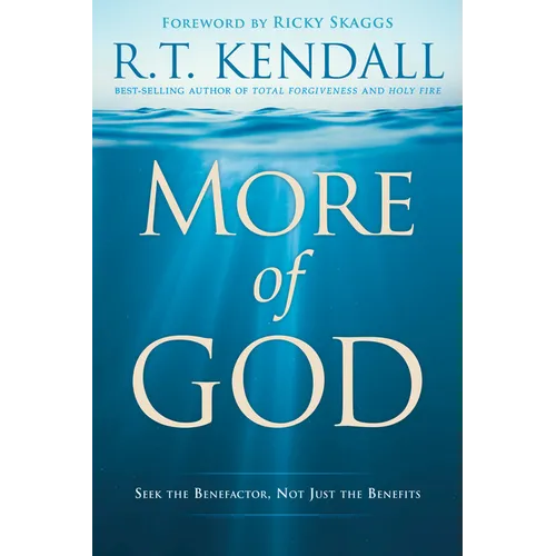 More of God: Seek the Benefactor, Not Just the Benefits