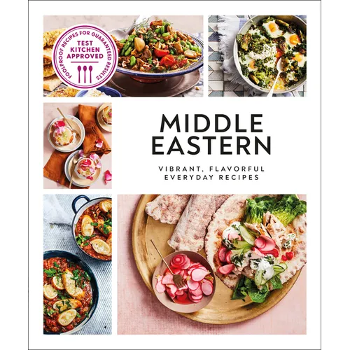 Middle Eastern: Vibrant, Flavorful Everyday Recipes