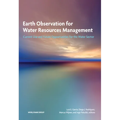 Earth Observation for Water Resources Management: Current Use and Future Opportunities for the Water Sector