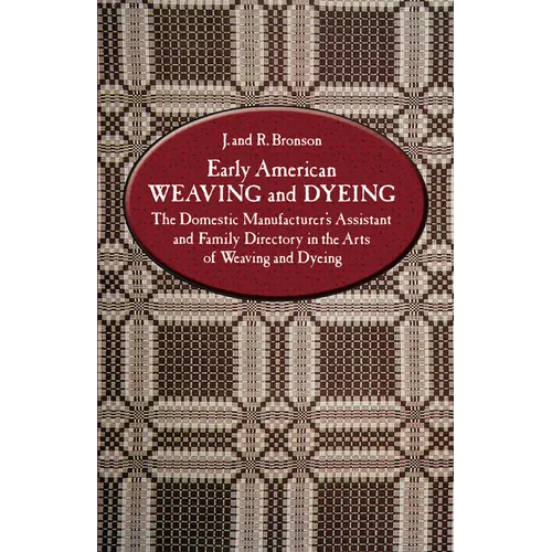 Early American Weaving and Dyeing - Paperback