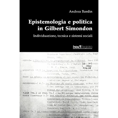 Epistemologia E Politica in Gilbert Simondon.