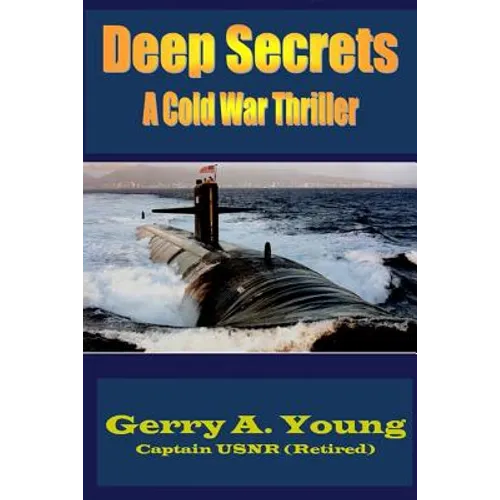 Deep Secrets: A Cold War Thriller