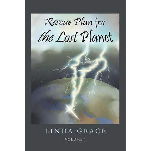 Rescue Plan For The Lost Planet: Volume 1