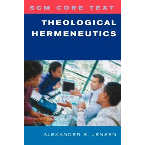 SCM Core Text: Theological Hermeneutics