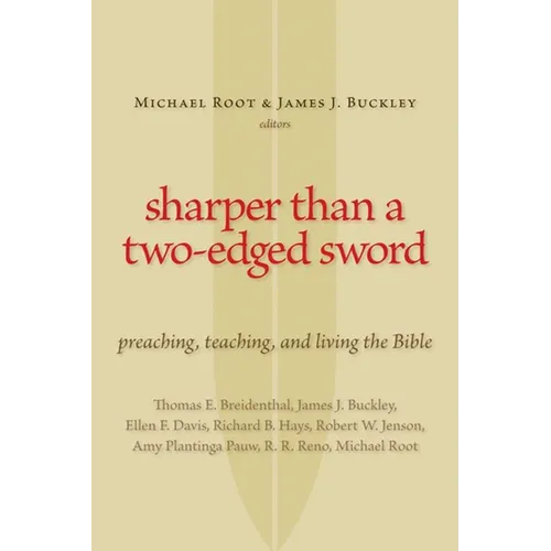 Sharper Than a Two-Edged Sword: Preaching, Teaching, and Living the Bible
