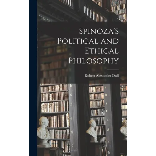 Spinoza's Political and Ethical Philosophy