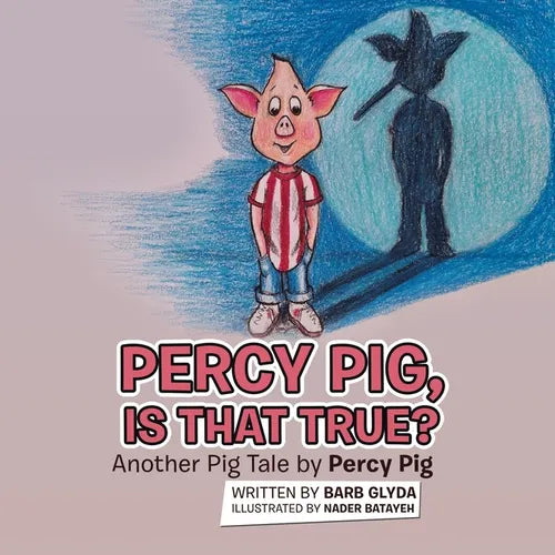 Percy Pig, Is That True?: Another Pig Tale by Percy Pig - Paperback
