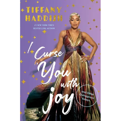 I Curse You with Joy: And Other Outrageous Essays