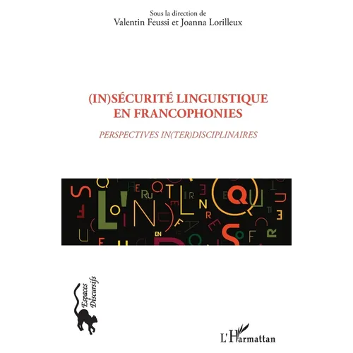 (In)sécurité linguistique en francophonies: Perspectives in(ter)disciplinaires