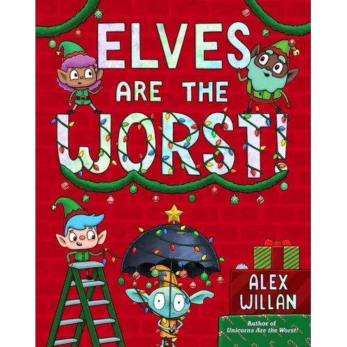 Elves Are the Worst!