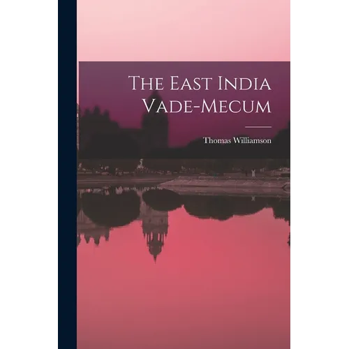 The East India Vade-mecum