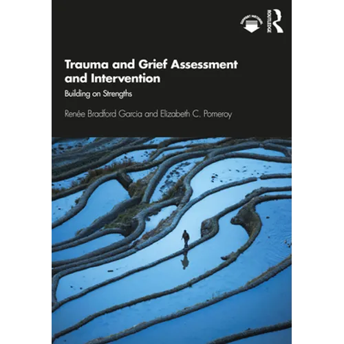 Trauma and Grief Assessment and Intervention: Building on Strengths