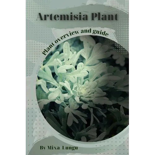 Artemisia Plant: Plant overview and guide