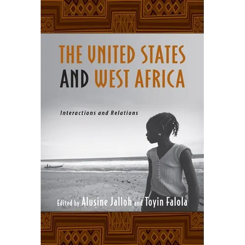 The United States and West Africa: Interactions and Relations