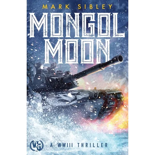 Mongol Moon: A WWIII Thriller