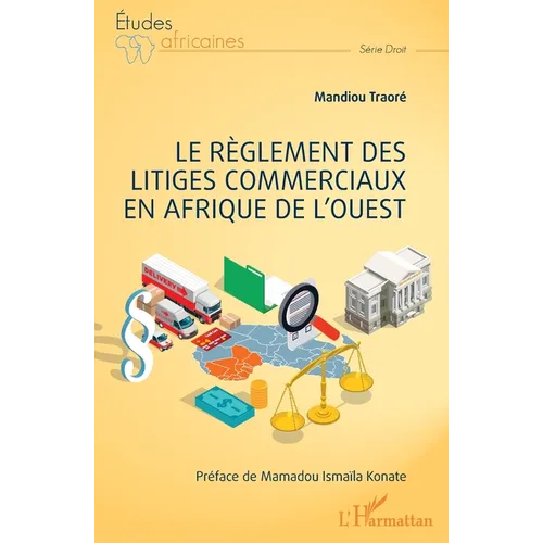 Le règlement des litiges commerciaux en Afrique de l'ouest