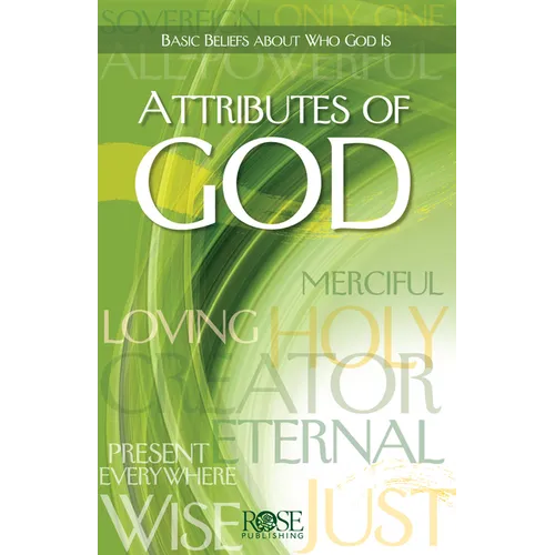 Attributes of God: Basic Beliefs about Who God Is