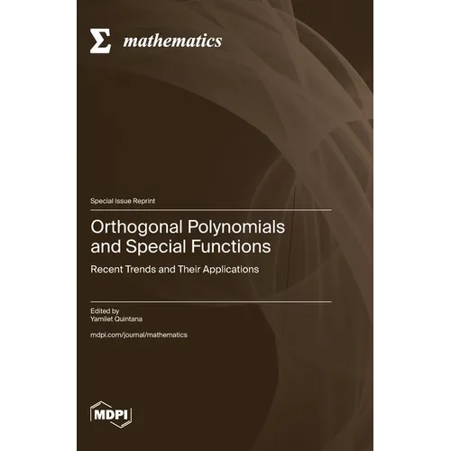 Orthogonal Polynomials and Special Functions: Recent Trends and Their Applications