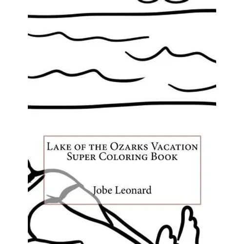 Lake of the Ozarks Vacation Super Coloring Book
