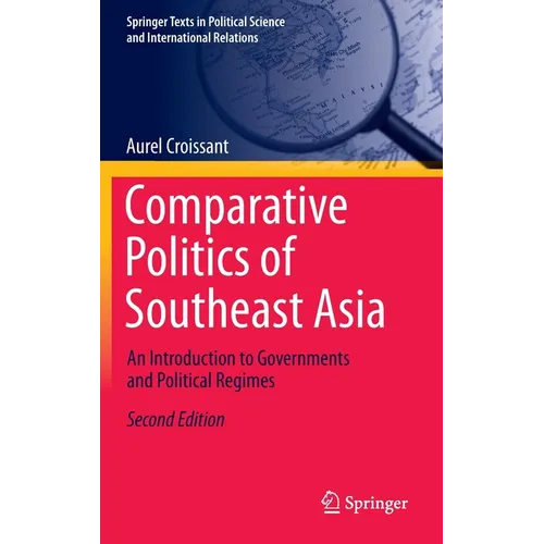 Comparative Politics of Southeast Asia: An Introduction to Governments and Political Regimes