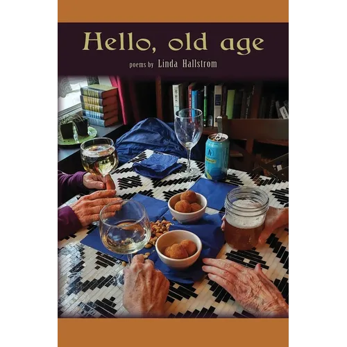 Hello, old age