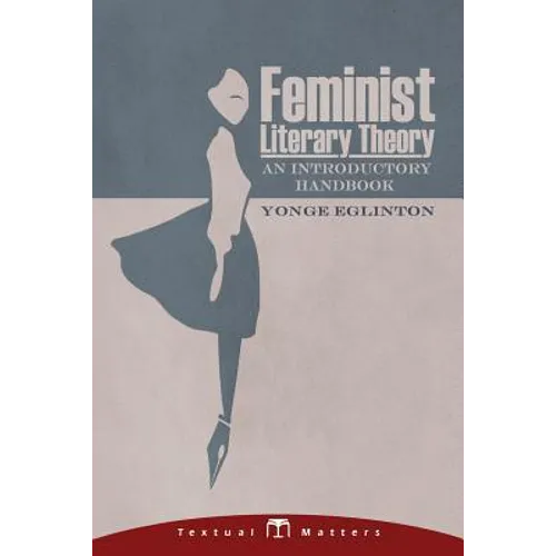 Feminist Literary Theory: An Introductory Handbook