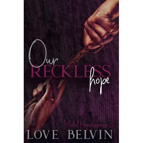 Our Reckless Hope