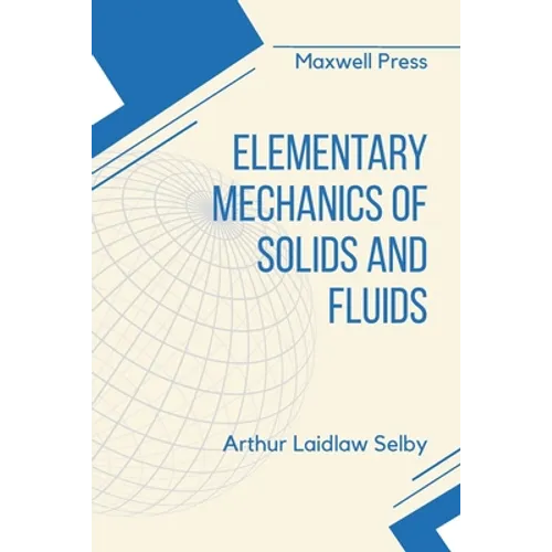 Elementary Mechanics of Solids and Fluids