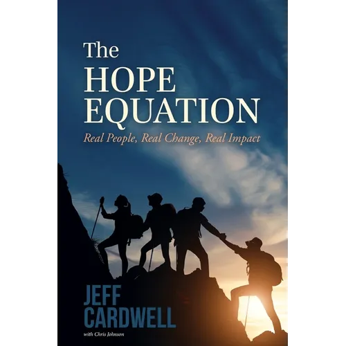 The HOPE Equation: Real People, Real Change, Real Impact - Paperback