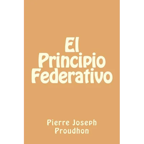 El Principio Federativo (Spanish Edition)