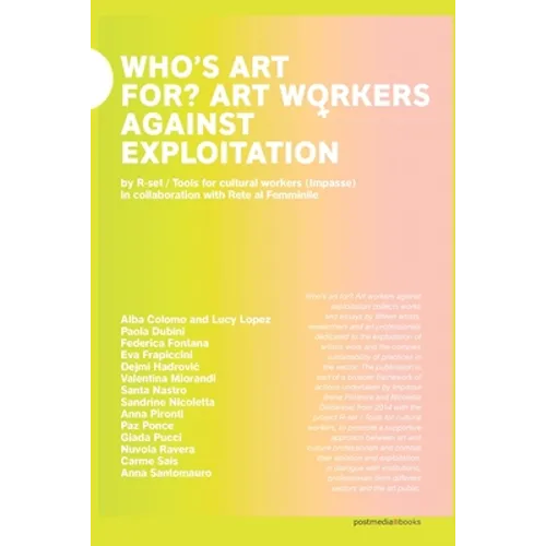 Who's art for?: Art workers against exploitation