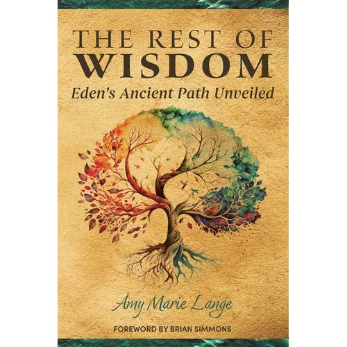 The Rest of Wisdom: Eden's Ancient Path Unveiled